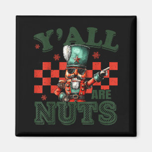 Lustiges Weihnachten Y'all Seid Verrückt Humor Nus Magnet