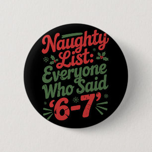 Lustiges Weihnachts-Meme 6-7 Unartige Liste Humor Button