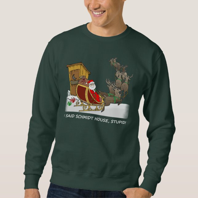 Lustiges Weihnachtsschmidt-Haus-Shirt Sweatshirt (Vorderseite)
