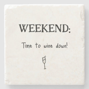 Lustiges Wochenend-Wein-Down Steinuntersetzer