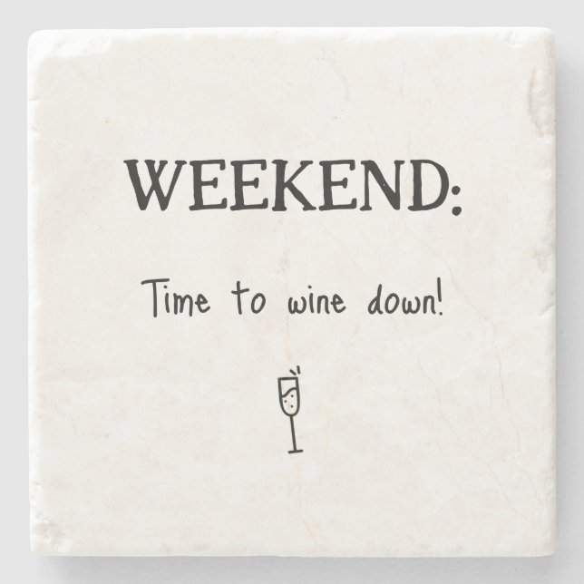 Lustiges Wochenend-Wein-Down Steinuntersetzer (Vorderseite)