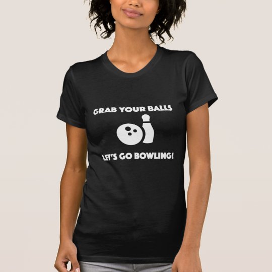 Lustiges Wortspiel-Bowlings-T - Shirtzupacken Ihre T-Shirt