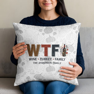 Lustiges WTF-Wein Truthahn Familien Thanksgiving Kissen