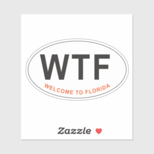 Lustiges WTF Willkommen zu Florida Aufkleber