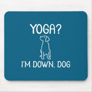 Lustiges Yoga Ich bin Down Dog . Familienwitz Sark Mousepad
