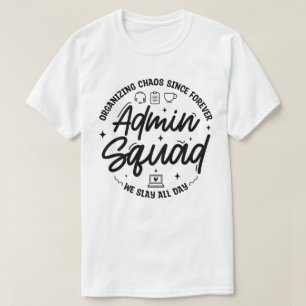 Lustiges Zitat Admin Prof Tag Squad Chaos Organisa T-Shirt
