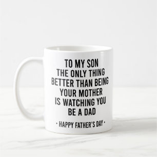 Lustiges Zitat als Mutter für den Sohn zum Vaterta Kaffeetasse