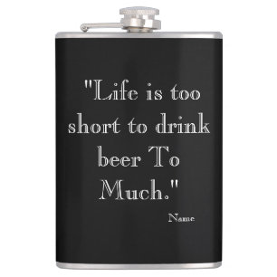 Lustiges Zitat Bier- und Wein-Flasche Flachmann