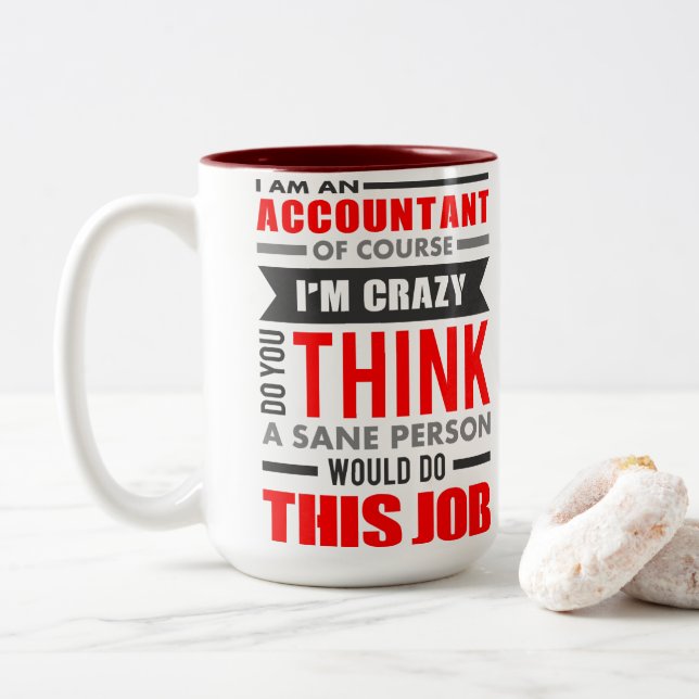 Lustiges Zitat bin ich Buchhalter, Zweifarbige Tasse (Mit Donut)