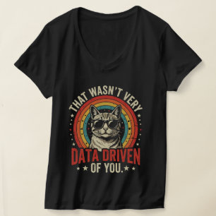 Lustiges Zitat eines Datenanalysten, das nicht seh T-Shirt