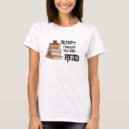 Lustiges Zitat für Buchliebhaber Schlaf Ich dachte T-Shirt