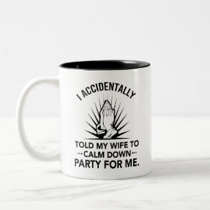 Lustiges Zitat für Ehemänner - Bete für mich - Hoc Zweifarbige Tasse