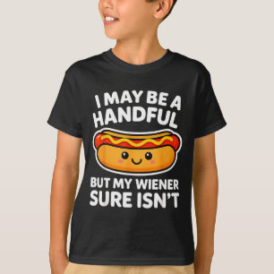 Lustiges Zitat für Erwachsene Ich mag eine Handvol T-Shirt