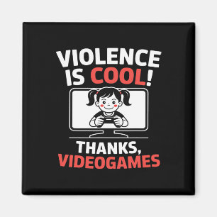 Lustiges Zitat Gewalt ist cool dank Videospiele Magnet