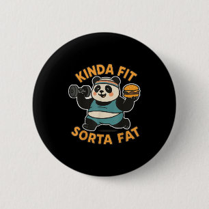 Lustiges Zitat Kinda Fit Sorta Fat Cool Fitnessstu Button