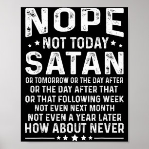 Lustiges Zitat Nein, nicht heute Satan Niemals Gra Poster