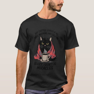 Lustiges Zitat Schwarze Katze Sarkastisch Humorvol T-Shirt