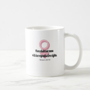 Lustiges Zitat zu Frauenrechten Kaffeetasse