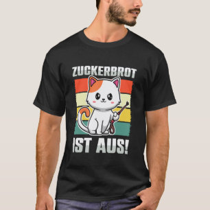 Lustiges Zuckerbrot ist raus Süße Tiere Katzen Hum T-Shirt