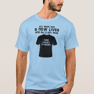 Lustloser T - Shirt/Ehefrau/Leber T-Shirt