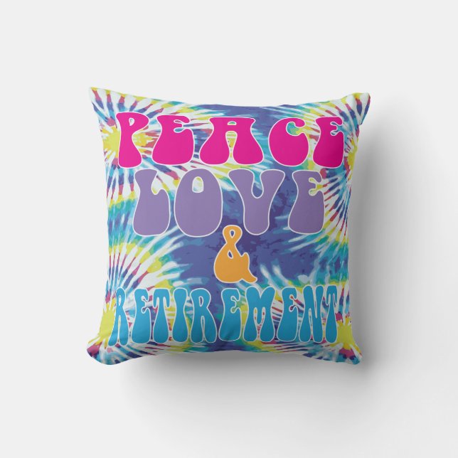 Lustvolle Ruhestandsgeschenke Peace Liebe & Retire Kissen (Vorderseite)