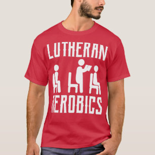 Lutheran Aerobics T-Shirt