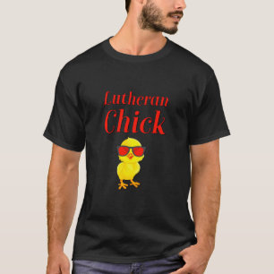 Lutheran Chick Martin Luther Rose Lutheraner Evang T-Shirt
