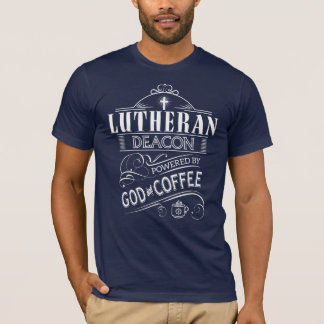 Lutherische Diakon, angetrieben durch Gott und T-Shirt