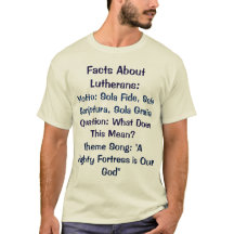 "Lutherische Tatsachen-" T - Shirt