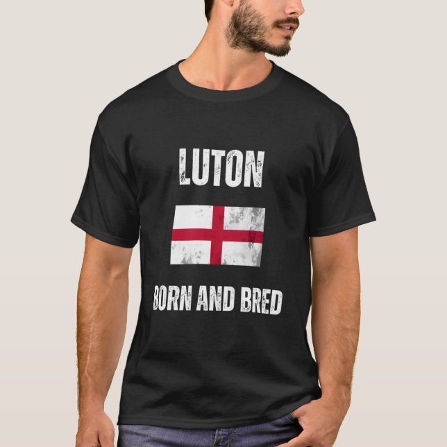 Luton Geboren- und Bred-England-Flagge T-Shirt (Vorderseite)