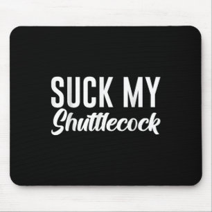 Lutsch meine Shuttle Mousepad