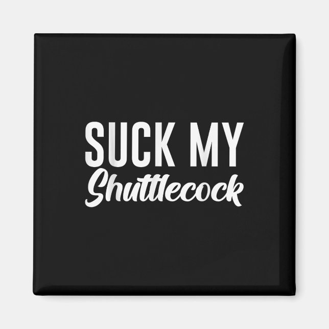 Lutsch meinen Shuttle  Magnet (Vorne)