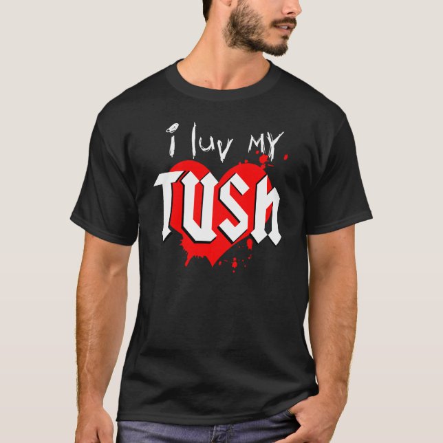 Luv I mein TUSH Knalknall T-Shirt (Vorderseite)