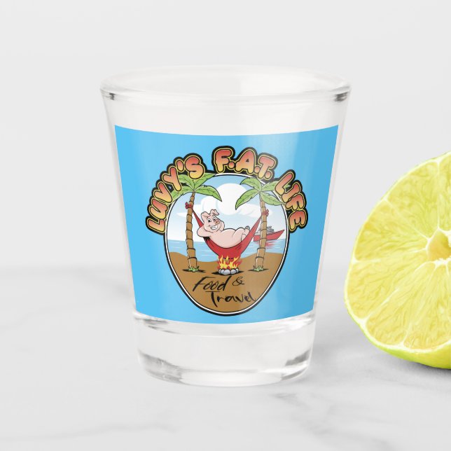 Luvis Fat Life Showglass Schnapsglas (Vorderseite)