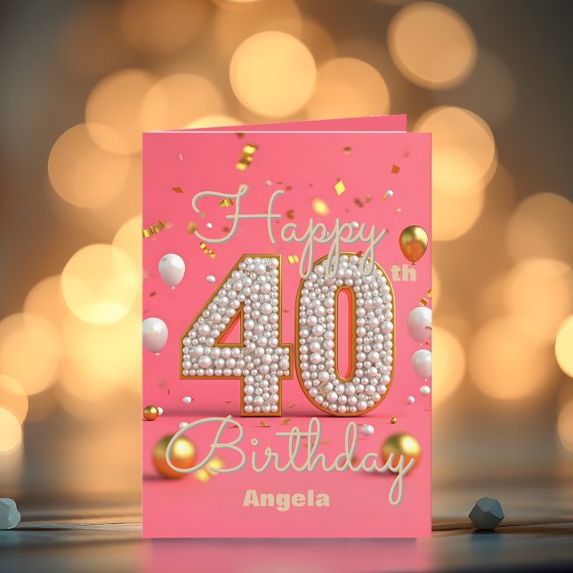 Luxuriöse Accents aus Pink & Gold zum 40. Geburtst Karte (Von Creator hochgeladen)