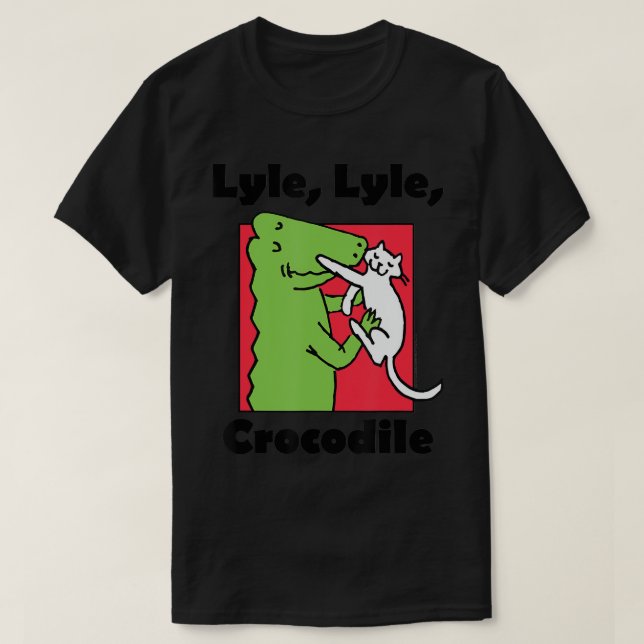 Lyle, Lyle, Crocodile Lyle voit un T-Shirt de chat (Design devant)