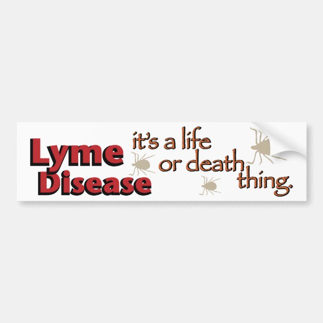 Lyme-Borreliose - es ist eine Leben- oder Autoaufkleber (Vorne)