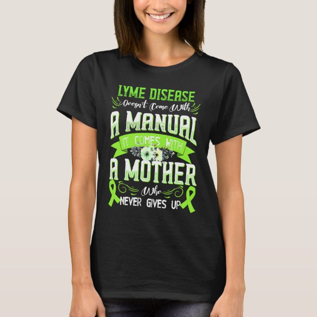 LYME DISEASE Doesn't Come With a Manual it Comes w T-Shirt (Vorderseite)