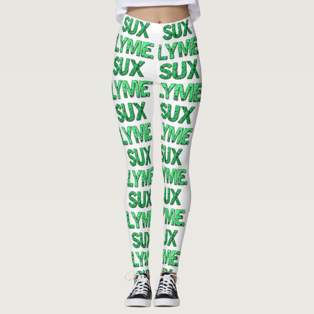 Lyme Sux Leggins (Vorderseite)