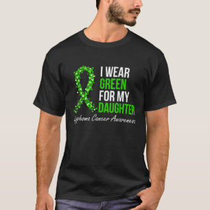 Lymphom-Krebs-Band Ich trage Grün für meine Tochte T-Shirt