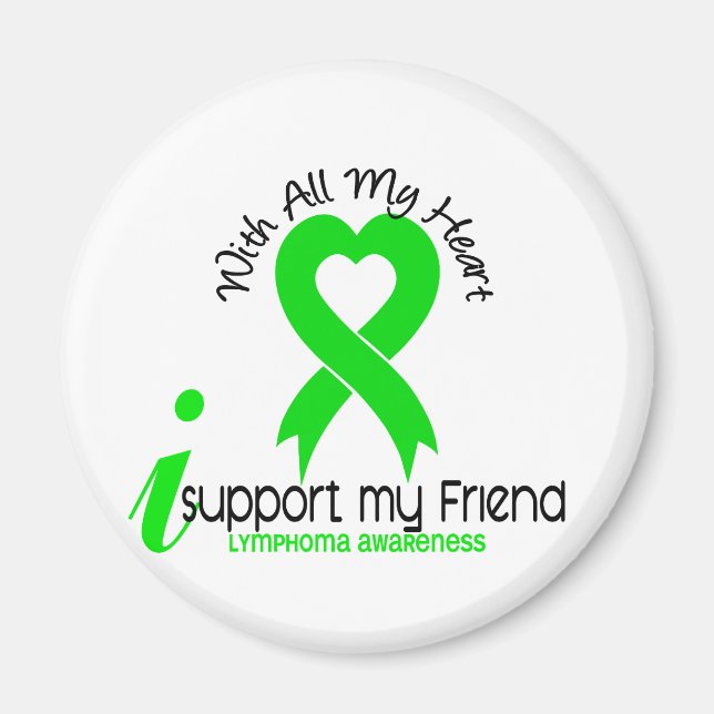 LYMPHOMA I Support My Friend Magnet (Vorne)