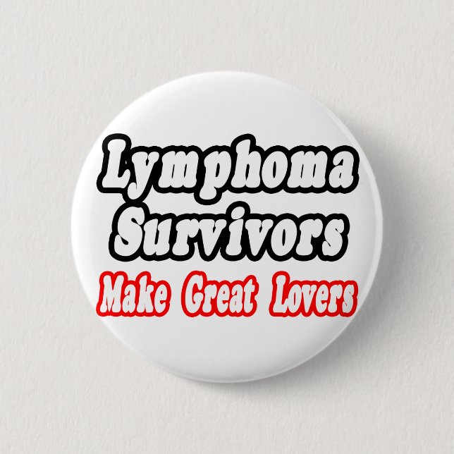 Lymphomüberlebende machen große Geliebte Button (Vorderseite)