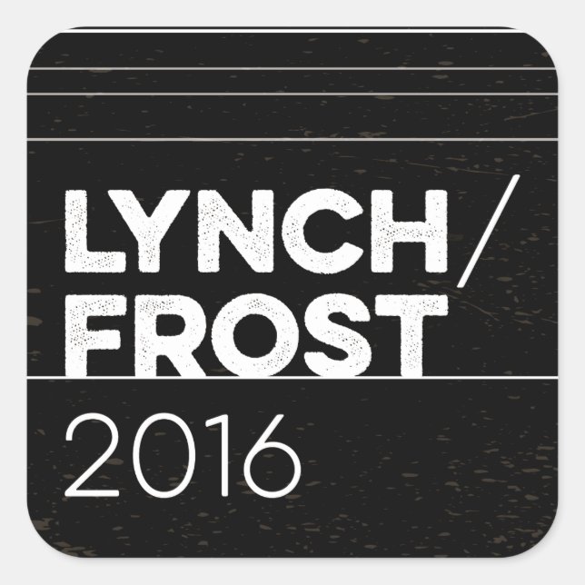 LYNCH/FROST 2016 Quadrat Quadratischer Aufkleber (Vorderseite)