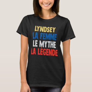 Lyndsey La Femme The Myth The Legend for Lyndsey T-Shirt