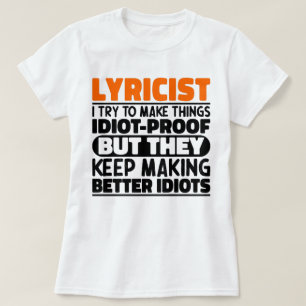 Lyriker Ich versuche, die Dinge lustig Zitat Lyrik T-Shirt