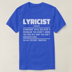 Lyriker Noun Definition Song Writer Humorer Witz T-Shirt