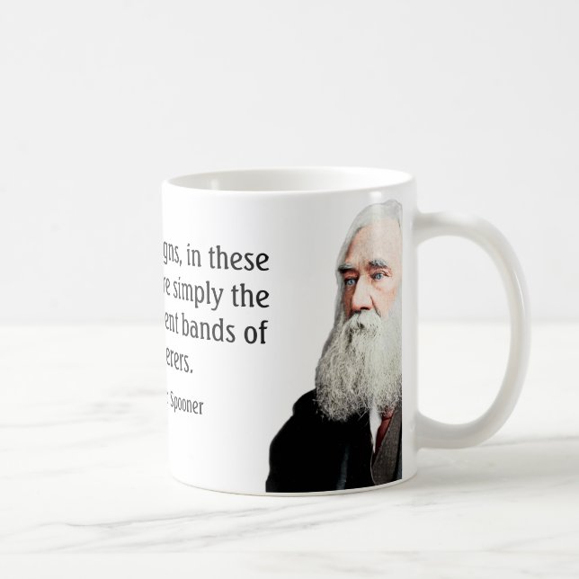 Lysander Spooner Zitat-Tasse Kaffeetasse (Rechts)