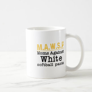 M.a.w.s.p Mütter gegen weiße weiche Hosen Kaffeetasse