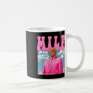 M.i.l.f Mann I Liebe Felons Funny Trump Pink 2024  Kaffeetasse