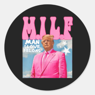 M.i.l.f Mann I Liebe Felons Funny Trump Pink 2024 Runder Aufkleber